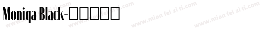 Moniqa Black字体转换